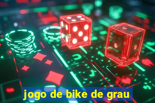 jogo de bike de grau